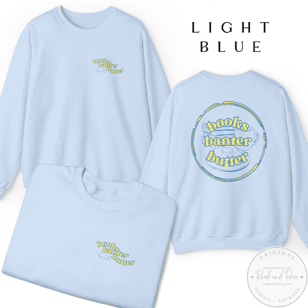 Books Banter Butter Gildan Crewneck Sweatshirt | Butter Sweatshirt Book Nerd Sweatshirt Butter Shirt Librocubicularist Salted Butter Tee Well Read Funny Book Lover Designs Book Related Gift