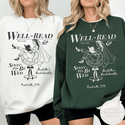 Well-Read and Soon-to-be-Wed Personalized Wine Bachelorette Sweatshirt