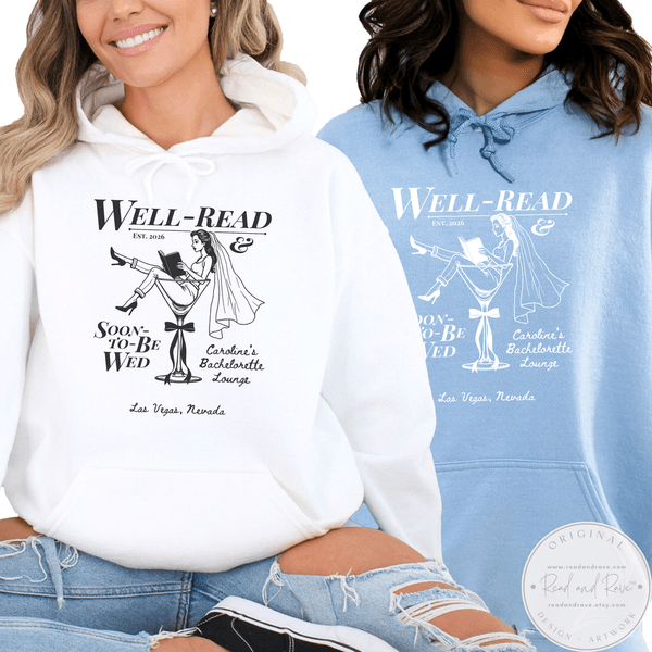 Well-Read and Soon-to-be-Wed Personalized Bachelorette Hoodie