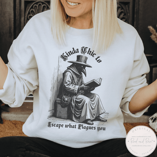 Kinda Chic to Escape What Plagues You Sweatshirt