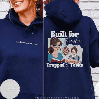 Built for Books Trapped by Tasks Hoodie Sweatshirt | Book Sweatshirt Princesscore Library Shirt Fanfiction Book Club Shirt TBR Book Themed Gifts One More Chapter Bookish Merch