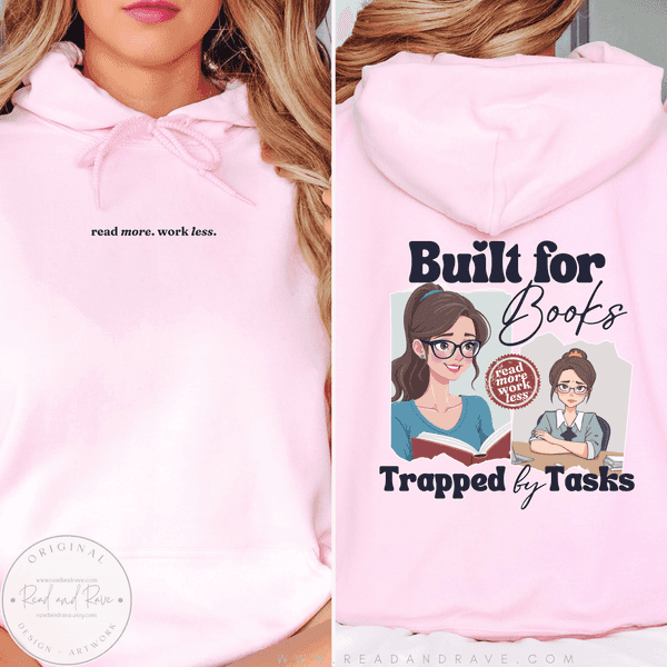 Built for Books Trapped by Tasks Hoodie Sweatshirt | Book Sweatshirt Princesscore Library Shirt Fanfiction Book Club Shirt TBR Book Themed Gifts One More Chapter Bookish Merch