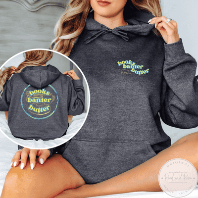 Books Banter Butter Gildan Hoodie Sweatshirt | Book Nerd Sweatshirt Butter Sweatshirt Butter Shirt Librocubicularist Salted Butter Tee Well Read Funny Book Lover Designs Book Related Gift