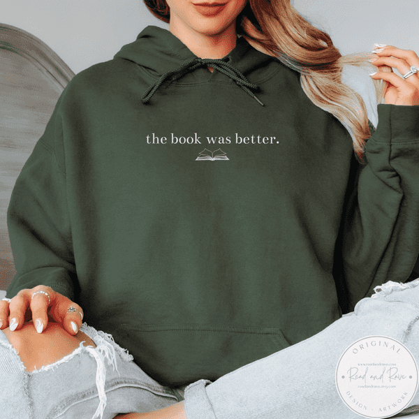 The Book Was Better Gildan Hoodie Sweatshirt | Book Nerd Well Read Librariancore What to Read Booktrovert Shirt Bestie Book Club Book Related Gifts
