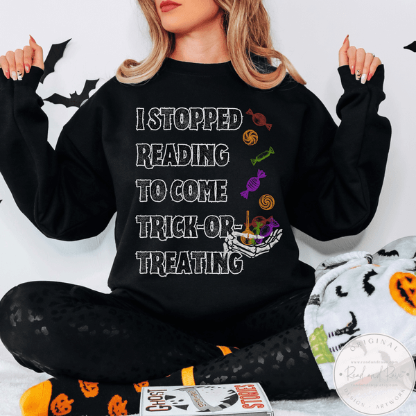 I Stopped Reading to Come Trick or Treating Book Lover Halloween Sweatshirt