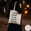 I Stopped Reading to Come Trick or Treating Book Lover Tote Bag