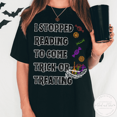 I Stopped Reading to Come Trick or Treating Book Lover Halloween Shirt