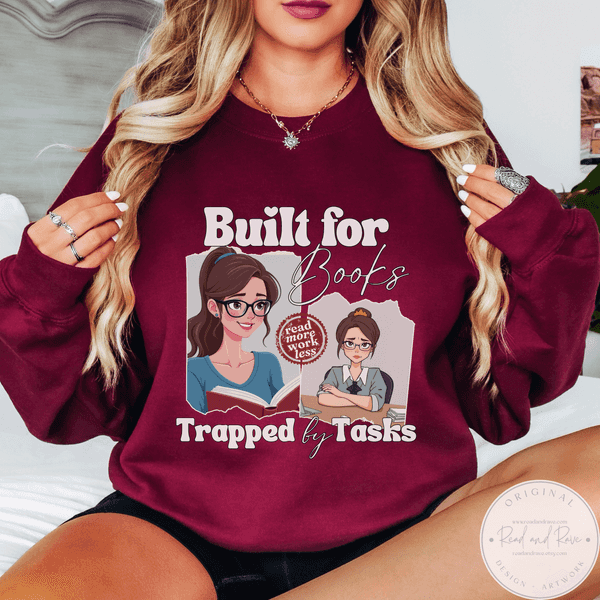 Built for Books Trapped by Tasks Crewneck Sweatshirt | Bookish Sweatshirt Princesscore Library Shirt Fanfiction Book Club Shirt TBR Book Themed Gifts One More Chapter Bookish Merch