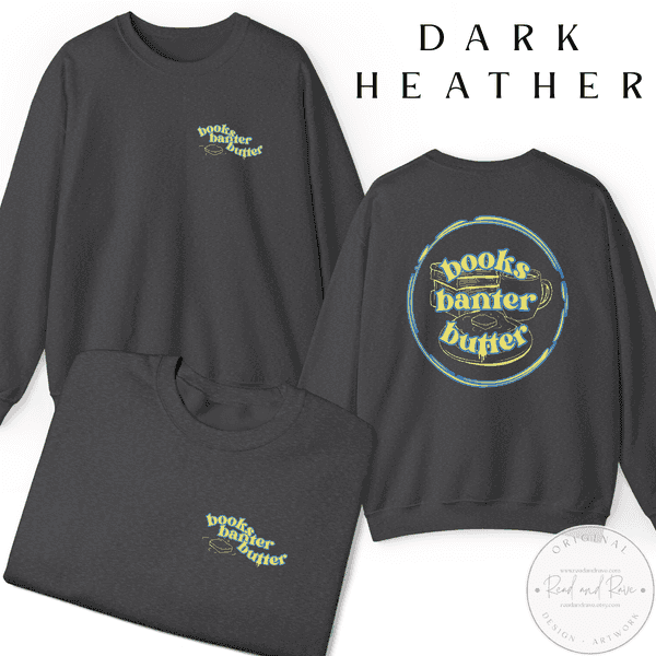 Books Banter Butter Gildan Crewneck Sweatshirt | Butter Sweatshirt Book Nerd Sweatshirt Butter Shirt Librocubicularist Salted Butter Tee Well Read Funny Book Lover Designs Book Related Gift