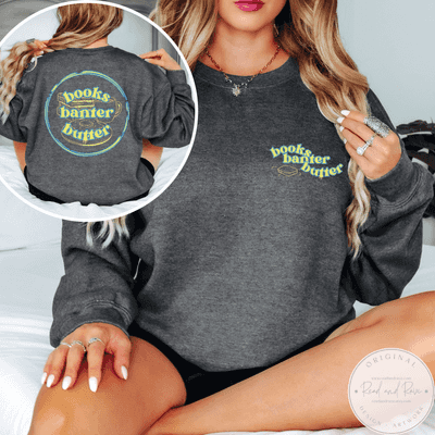 Books Banter Butter Gildan Crewneck Sweatshirt | Butter Sweatshirt Book Nerd Sweatshirt Butter Shirt Librocubicularist Salted Butter Tee Well Read Funny Book Lover Designs Book Related Gift
