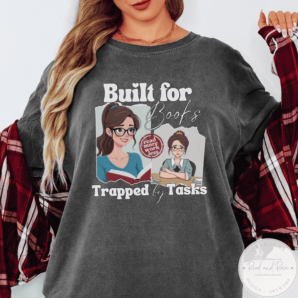 Built for Books Trapped by Tasks Shirt | Booktrovert Shirt Princesscore Library Shirt Fanfiction Book Club Shirt TBR Book Themed Gifts One More Chapter Bookish Merch