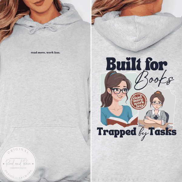 Built for Books Trapped by Tasks Hoodie Sweatshirt | Book Sweatshirt Princesscore Library Shirt Fanfiction Book Club Shirt TBR Book Themed Gifts One More Chapter Bookish Merch