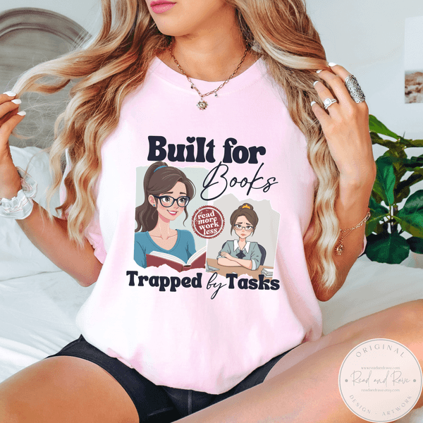 Built for Books Trapped by Tasks Shirt | Booktrovert Shirt Princesscore Library Shirt Fanfiction Book Club Shirt TBR Book Themed Gifts One More Chapter Bookish Merch