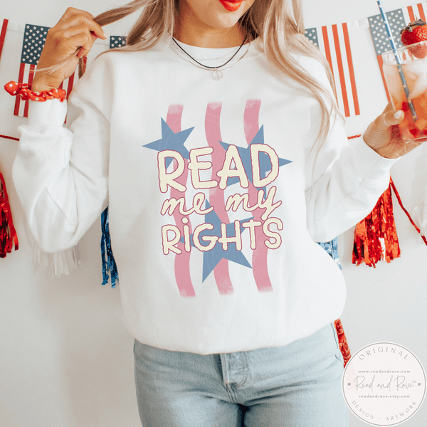 Read Me My Rights Sweatshirt