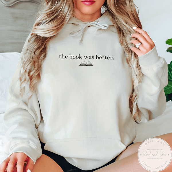 The Book Was Better Gildan Hoodie Sweatshirt