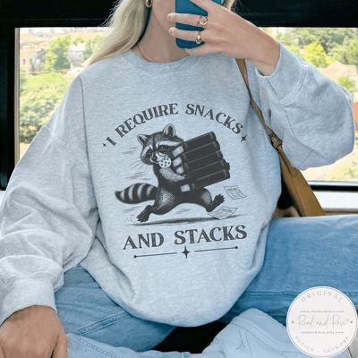 I Require Snacks and Stacks Sweatshirt
